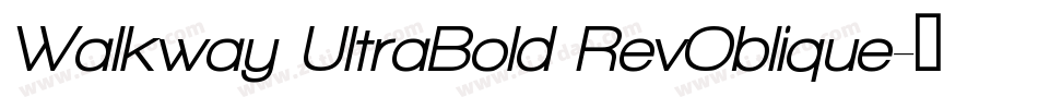 Walkway UltraBold RevOblique字体转换
